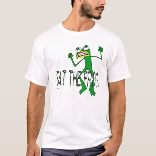 Eat the frog T_shirt