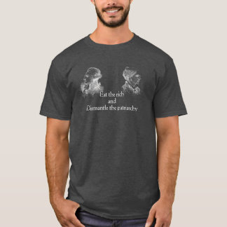 Eat the rich and dismantle the patriarchy T-Shirt