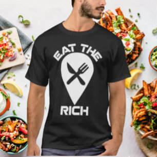 Eat The Rich Anti-MAGA Power Statement Shirt