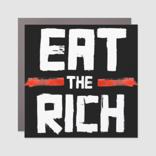 EAT THE RICH CAR MAGNET