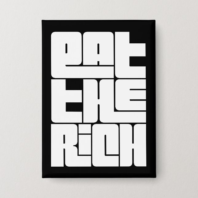 Eat the Rich - Funny Socialist  Button (Front)