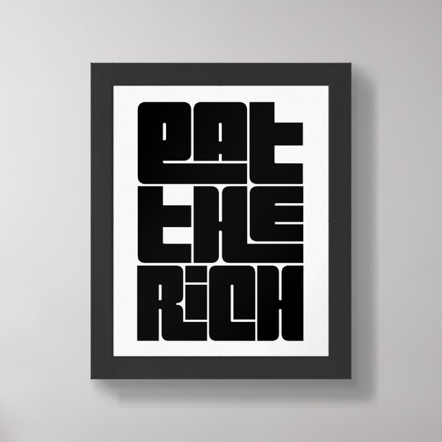 Eat the Rich - Funny Socialist Framed Art (Framed Front)