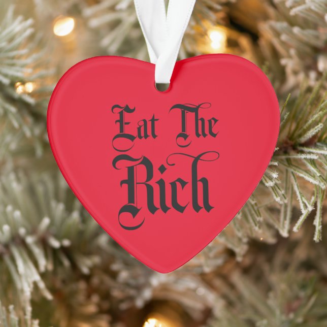 Eat The Rich Ornament (Tree)