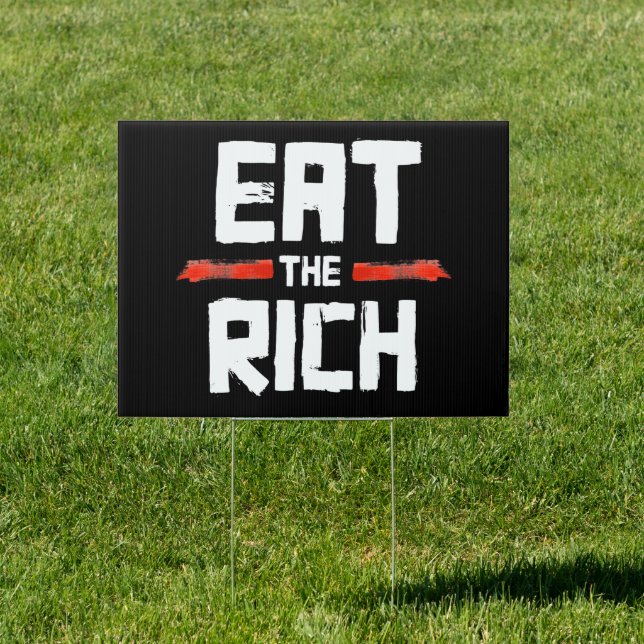 EAT THE RICH SIGN (Insitu)