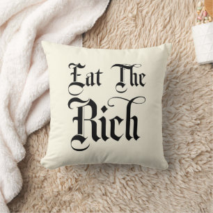Eat The Rich  Throw Pillow