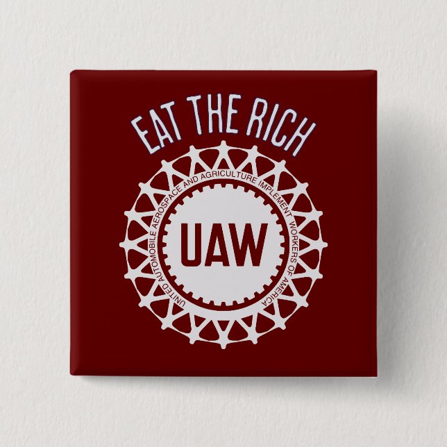 Eat the Rich UAW Strike Button (Front)