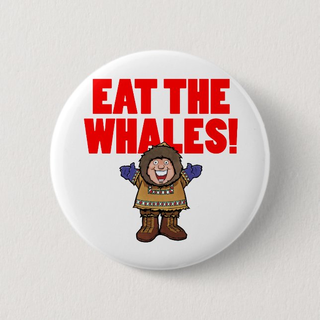 Eat the Whales Pinback Button (Front)