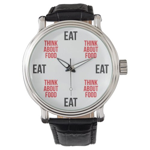 Eat Think About Food _ Funny Novelty Watch