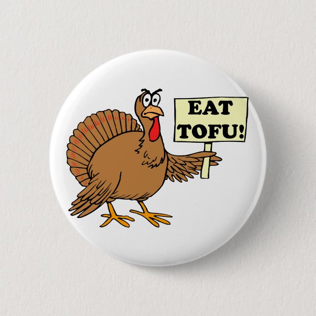 Eat Tofu Pinback Button (Front)
