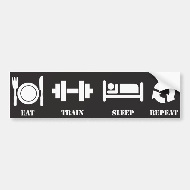 Eat, Train, Sleep, Repeat Bumper Sticker (Front)