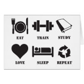 Eat, Train, Study, Love, Sleep, Repeat (Front Horizontal)