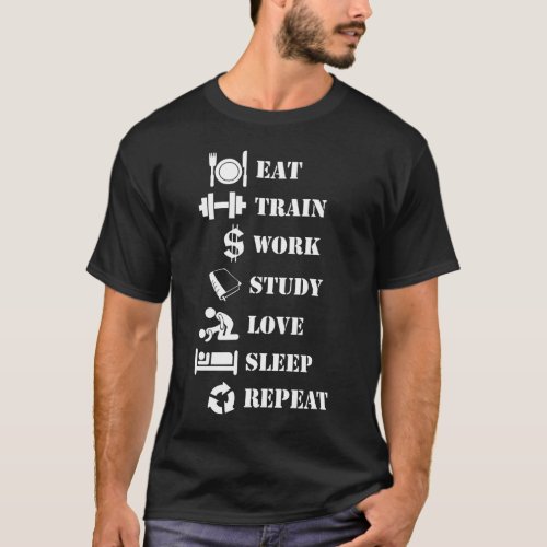 Eat Train Work Study Love Sleep Repeat _ Alpha T_Shirt