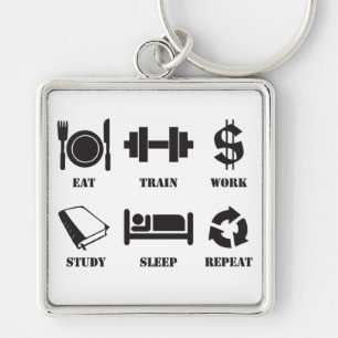 Eat, Train, Work, Study, Sleep, Repeat Keychain