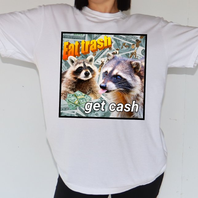 Eat Trash Get Cash Washbär Meme T-Shirt (Creator Uploaded)