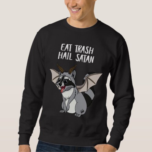 Eat Trash Hail Satan Raccoon Demon Occult Pentagra Sweatshirt