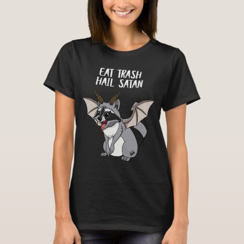 Eat Trash Hail Satan Raccoon Demon Occult Pentagra T_Shirt