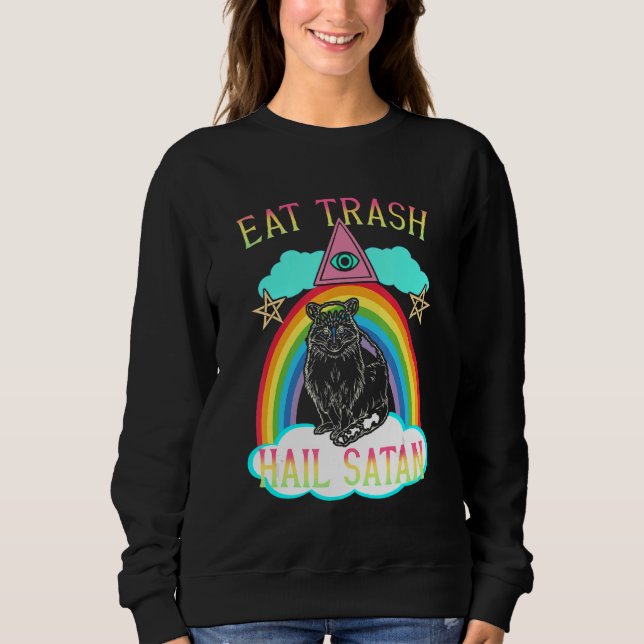 Eat Trash Hail Satan Raccoon Satanic Sweatshirt (Front)