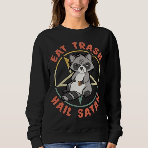 Eat Trash Hail Satan _ Raccoon Soft Goth Grunge Ae Sweatshirt