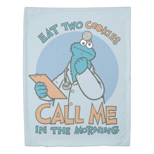 Eat Two Cookies Call Me in the Morning Duvet Cover