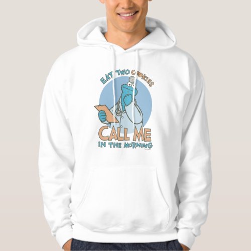 Eat Two Cookies Call Me in the Morning Hoodie