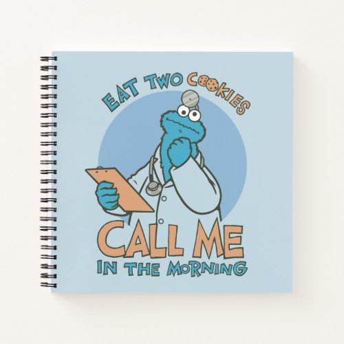 Eat Two Cookies Call Me in the Morning Notebook