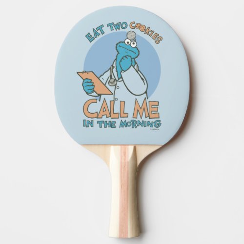 Eat Two Cookies Call Me in the Morning Ping Pong Paddle