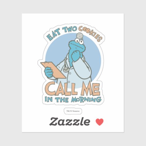 Eat Two Cookies Call Me in the Morning Sticker