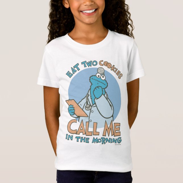 Eat Two Cookies, Call Me in the Morning T-Shirt (Front)