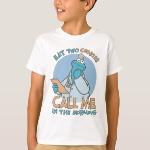 Eat Two Cookies, Call Me in the Morning T-Shirt