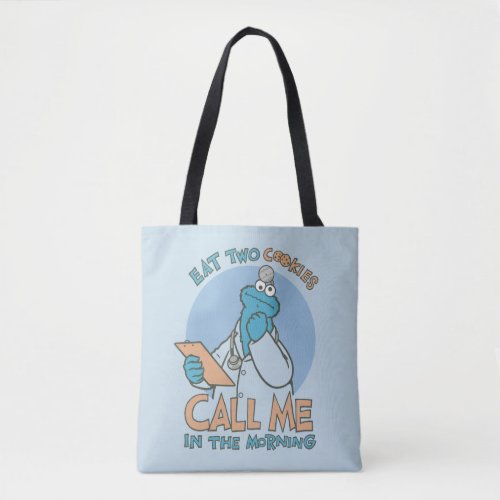 Eat Two Cookies Call Me in the Morning Tote Bag