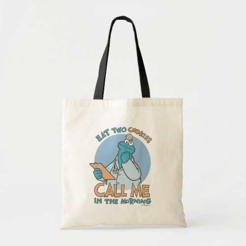 Eat Two Cookies Call Me in the Morning Tote Bag