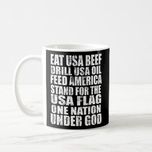 Eat USA Beef Drill US Oil Feed America Stand For T Coffee Mug