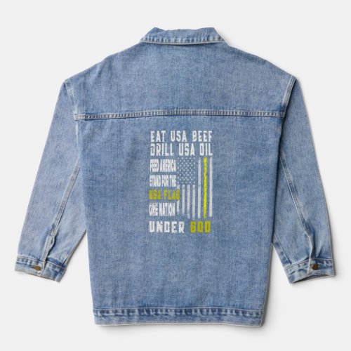 Eat Usa Beef Drill Usa Oil Feed America Stand For  Denim Jacket