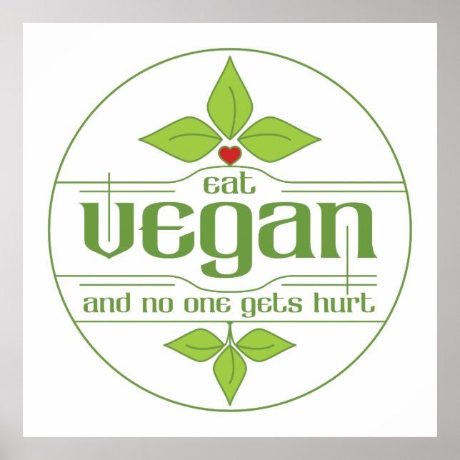 Eat Vegan and No One Gets Hurt Poster (Front)