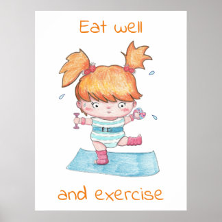 Eat Well And Exercise / Funny Motivational Poster