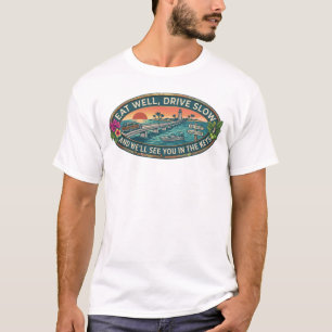 Eat Well, Drive Slow: The Florida Keys Classic Tee