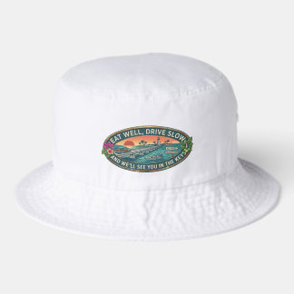 Eat Well, Drive Slow: The Florida Keys Classic Tee Bucket Hat