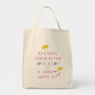 Eat well, Laugh often, Love a lot Tote Bag