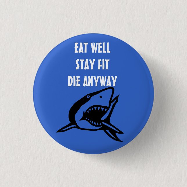 EAT WELL PINBACK BUTTON (Front)