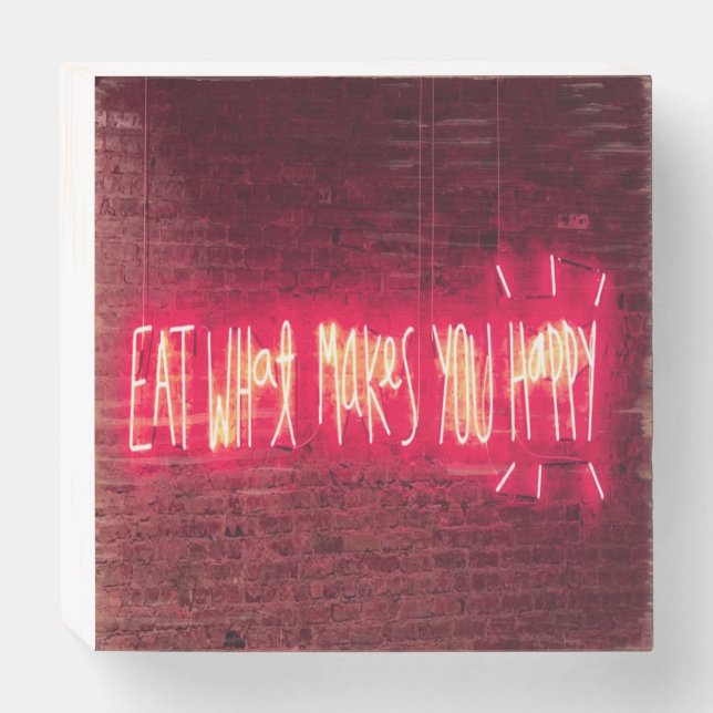 Eat What makes you happy Neon Sign (Front Horizontal)