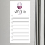 Eat with WINE Grocery Shopping List Magnetic Notepad<br><div class="desc">Cute "things to eat with wine" grocery shopping list design featuring a glass of red wine</div>