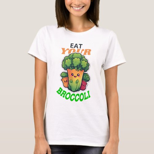 Eat Your Broccoli T_Shirt
