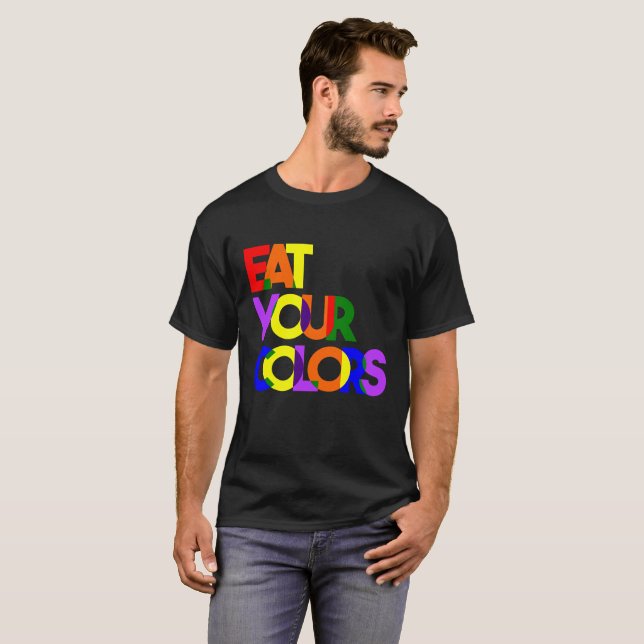 Eat Your Colors-Bold T-Shirt (Front Full)