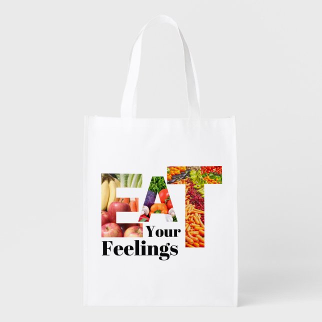 Eat Your Feelings Grocery Bag (Front)