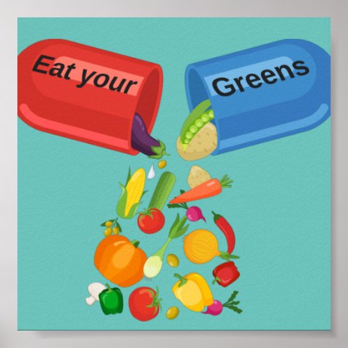 Eat Your Greens Veggie Pill Nutrition Healthy Food Poster