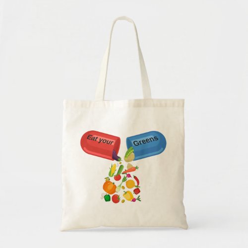 Eat Your Greens Veggie Pill Nutrition Healthy Food Tote Bag