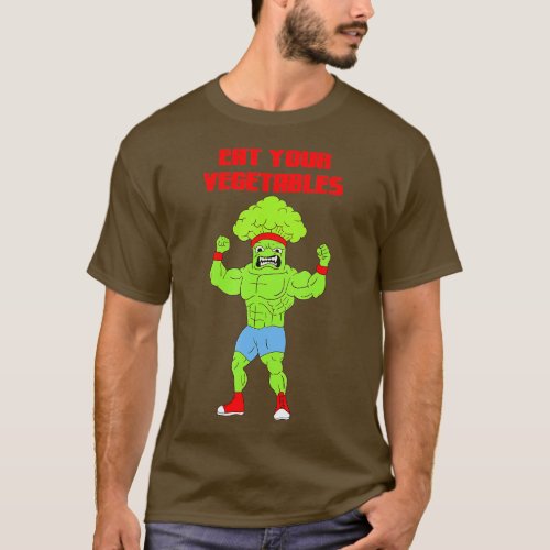 Eat Your Vegetables Broccoli Weightlifting Gym Str T_Shirt