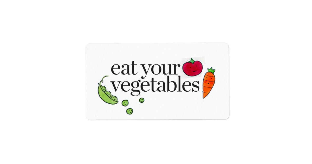 eat-your-vegetables-label-zazzle