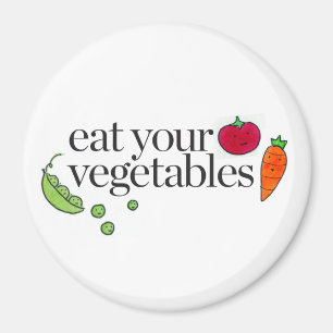 Eat Your Vegetables Magnet
