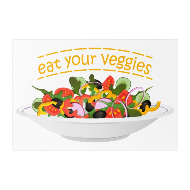 Eat Your Veggies Quote fresh salad mix bowl Acrylic Print (Front)